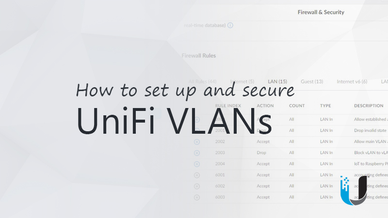 UniFi VLAN の設定とセキュリティ保護の方法